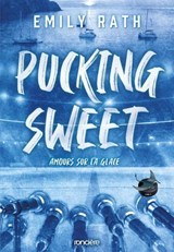 Pucking Sweet - Amours sur la glace - e-book - Emily Rath - 9782385662585