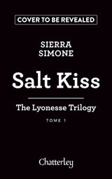 The Lyonesse Trilogy - Tome 1 Salt Kiss - Sierra Simone - 9782385791728