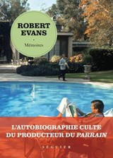 Robert Evans, Mémoires - Robert Evans ; Fabrice Gaignault - 9782386360480