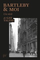 Bartleby & moi - Gay Talese - 9782386630446