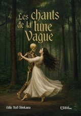 Les Chants de la Lune Vague - Odile Noël-Shinkawa - 9782386733659