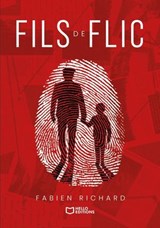 Fils de Flic - Fabien Richard - 9782386734403