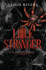 La toile du silence - Tome 1 Little Stranger - Leigh Rivers - 9782386900099