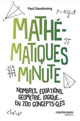 Mathématiques - Nombres, équations, géométrie, logique... En 200 concepts clés - Paul Glendinning - 9782386901171