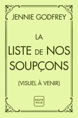 La Liste de nos soupçons - Jennie Godfrey - 9782387213952