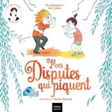 Mes histoires du calme - Mes disputes qui piquent - Héloïse Junier - 9782401106406