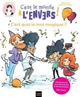 Sam et Cléo, c'est le monde à l'envers - Qu'est-ce qu'on dit, les parents ? - Héloïse Junier - 9782401116450