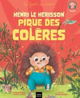 Henri le hérisson pique des colères - Véronique Maciejak - 9782401123137