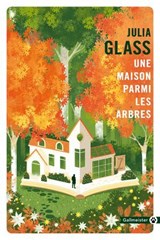 Une maison parmi les arbres - Julia Glass - 9782404012315