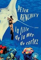 La fille de la mer de Cortez - Peter Benchley - 9782404022161