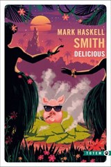 Delicious - Mark Haskell Smith - 9782404026237