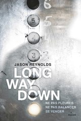 Long way down - Jason Reynolds ; Insa Sané - 9782408001834