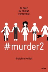 #murder, Tome 02 - Gretchen McNeil - 9782408028312