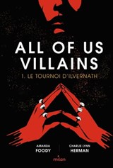 All of us villains, Tome 01 - Amanda Foody ; Christine Lynn Herman - 9782408044213