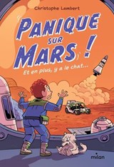 Panique sur Mars ! - Christophe Lambert - 9782408047221