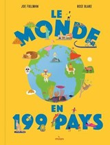 Le monde en 199 pays - Joe Fullman - 9782408058319