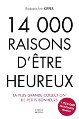 14 000 raisons d'être heureux - Barbara Ann Kipfer - 9782412015339