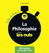 La philosophie pour les Nuls - Vite et Bien - Christian Godin - 9782412034743