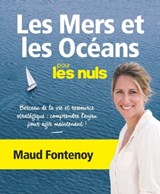 Les Mers et les Océans pour les Nuls - Maud Fontenoy - 9782412049853