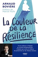Le couleur de la résilience - Marcel Rufo ; Arnaud Boviere - 9782412062906
