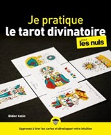 Je pratique le Tarot divinatoire pour les Nuls - Didier Colin - 9782412082744