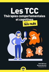 Les Thérapies comportementales et cognitives pourles Nuls, poche, 2e éd - Rob Willson ; Rhena Branch - 9782412084106