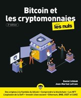 Bitcoin et les cryptomonnaies Pour les Nuls, NE - Daniel Ichbiah ; Jean-Martial Lefranc - 9782412085127