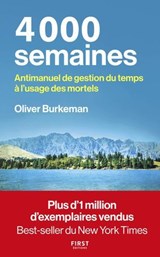 4000 semaines - Anti-manuel de gestion du temps à l'usage des mortels - Oliver Burkeman - 9782412100844
