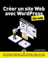 Créer un site Web avec WordPress pour les Nuls - Lisa Sabin-Wilson - 9782412108758