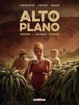 Alto Plano T01 - Colombie - Eric Corbeyran ; Vanessa Postec ; Luc Brahy ; Cyril Saint-Blancat - 9782413007524