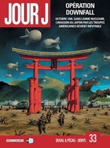 Jour J T33 - Opération Downfall - Fred Blanchard ; Jean-Pierre Pécau ; Fred Duval ; Denys ; Scarlett - 9782413009481