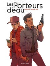 Les Porteurs d'eau - Fred Duval ; Nicolas Sure - 9782413011743