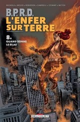BPRD - L'Enfer sur Terre T08 - Quand sonne le glas - John Arcudi ; Chris Roberson ; Mike Mignola ; Laurence Campbell ; CHRISTOPHER MITTEN ; Dave Stewart - 9782413013990