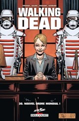 Walking Dead T30 - Nouvel ordre mondial ! - Robert Kirkman ; Charlie Adlard ; Stefano Gaudiano - 9782413015055