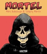 Mortel - Marc Dubuisson ; Thierry Martin - 9782413030829