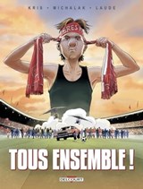 Tous ensemble - Kris ; Emmanuel Michalak ; Juliette Laude - 9782413057604