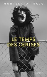 Le Temps des cerises - Montserrat Roig - 9782413062707