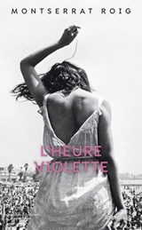 L'Heure violette - Montserrat Roig - 9782413068013
