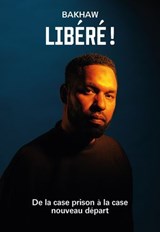 Libéré ! - Bakhaw - 9782487209152