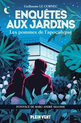 Les pommes de l'apocalypse - Guillaume Le Cornec ; Marc-André Selosse ; Gildas Joulain - 9782492547232
