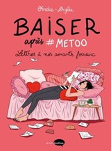 Baiser après #metoo - Version augmentée - Ovidie ; Diglee - 9782501098151