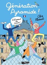 Génération Pyramide ! A l'assaut du Louvre ! - Clo'e Floirat - 9782501138864