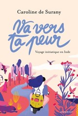 Va vers ta peur - Caroline de Surany - 9782501143103