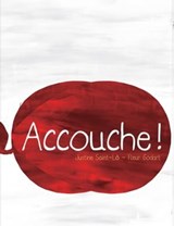 Accouche - Justine Saint Lô - 9782501149211