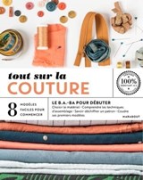 Tout sur la couture - Marie-Noëlle Bayard - 9782501162470