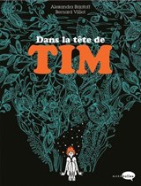 Dans la tête de Tim - Alexandra Brijatoff ; Bernard Villiot - 9782501165747