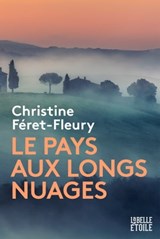 Le pays aux longs nuages - Christine Féret-Fleury - 9782501170475