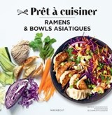 Ramens et bowls asiatiques - Orathay Souksisavanh - 9782501186278