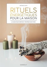 Rituels énergétiques pour la maison - Nathalie Lahy - 9782501195416