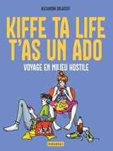 Kiffe ta life, t'as un ado - Alexandra Brijatoff - 9782501204118